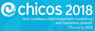 Caribbean Hotel Investment Conference & Operations Summit (CHICOS) 2018