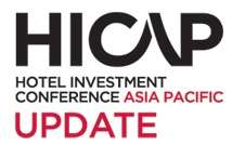 HICAP UPDATE: Hotel Investment Conference Asia Pacific UPDATE 2019