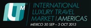 ILTM Americas - International Luxury Travel Market Americas 2013