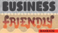 Bahrain - Business Friendly @ DTMC