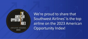 SOUTHWEST AIRLINES NAMED THE TOP AIRLINE FOR JOB GROWTH AND OPPORTUNITY