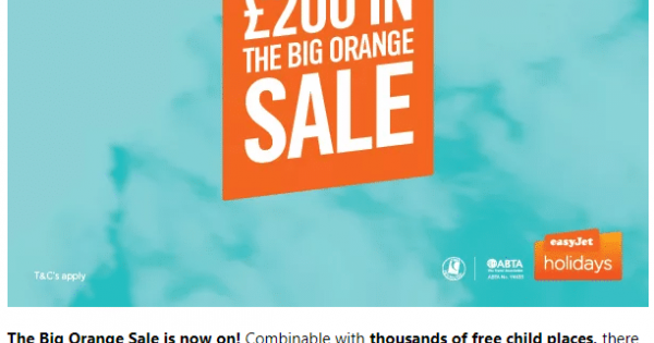 easyJet holidays’ Big Orange Sale has landed, offering agent partners up to £200 off bookings Breaking Travel News