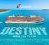 CARNIVAL PRESENTS THE CARNIVAL DESTINY ITS NEWEST SHIP - THE FIRST OF THE NEXT-GENERATION “ACE CLASS