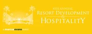 4th Annual Resort Development and Hospitality 2013