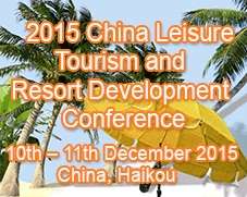 China Leisure Tourism and Resort Development Conference 2015