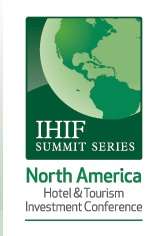 North America Hotel & Tourism Investment Conference (NAHTIC) 2013