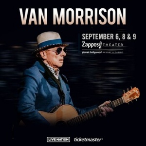 Van Morrison Announces 2023 Las Vegas Run at Zappos Theater at Planet Hollywood Resort & Casino
