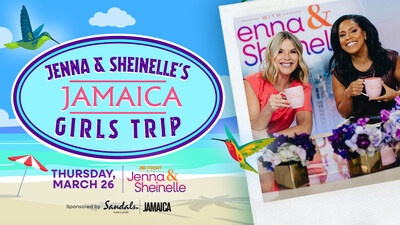 ‘TODAY with Jenna & Sheinelle’ Announces Plans for Live Shows from Sandals Dunn’s River in Ocho Rios