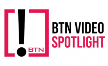 BTN Video Spotlight