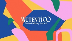 Aruba’s Autentico Culinary Festival Returns, Celebrating Culture, Community and Global Flavors