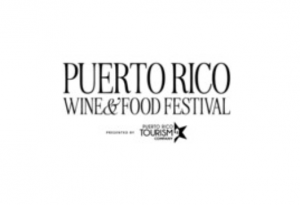PUERTO RICO WINE & FOOD FESTIVAL, A CULINARY AND CULTURAL CELEBRATION, TO MAKE ITS DEBUT APRIL 2025