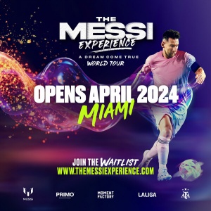 “THE MESSI EXPERIENCE: A DREAM COME TRUE” FIRST-OF-ITS-KIND INTERACTIVE MULTIMEDIA EXPERIENCE
