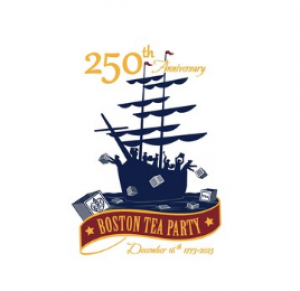 BOSTON KICKS-OFF THE 250TH ANNIVERSARY OF THE BOSTON TEA PARTY’S COMMEMORATIVE YEAR